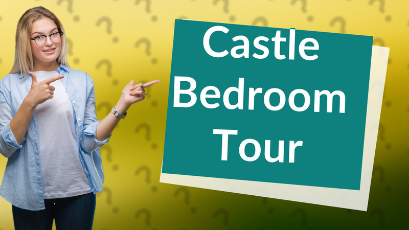 Castle Bedroom Tour