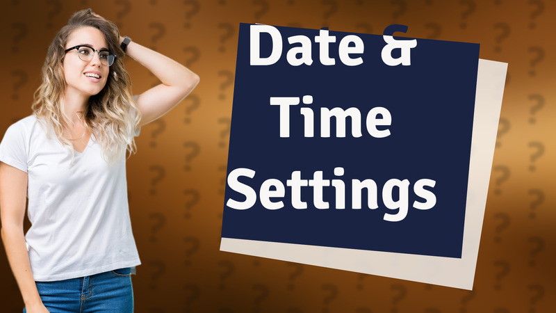 Date & Time Settings
