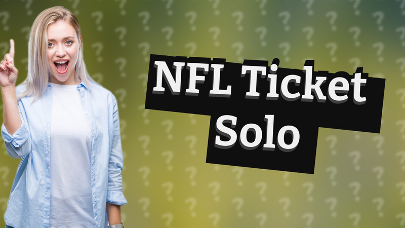 NFL Ticket Solo