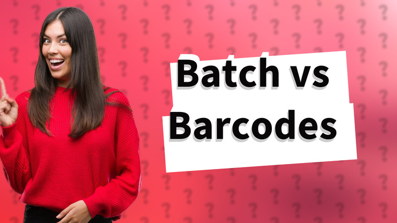 Batch vs Barcodes
