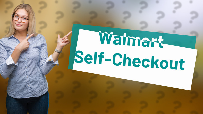 Walmart Self-Checkout
