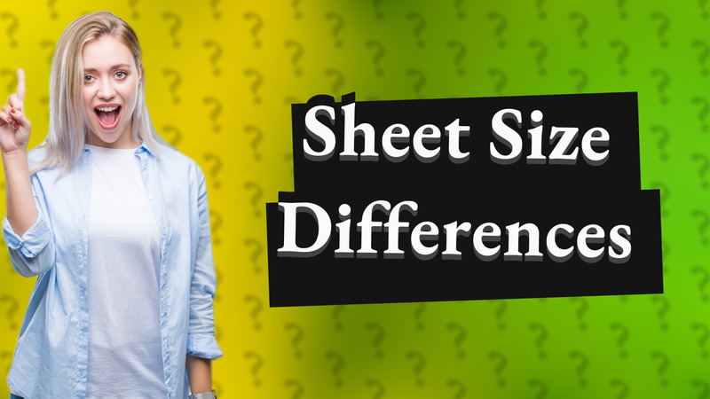 Sheet Size Differences