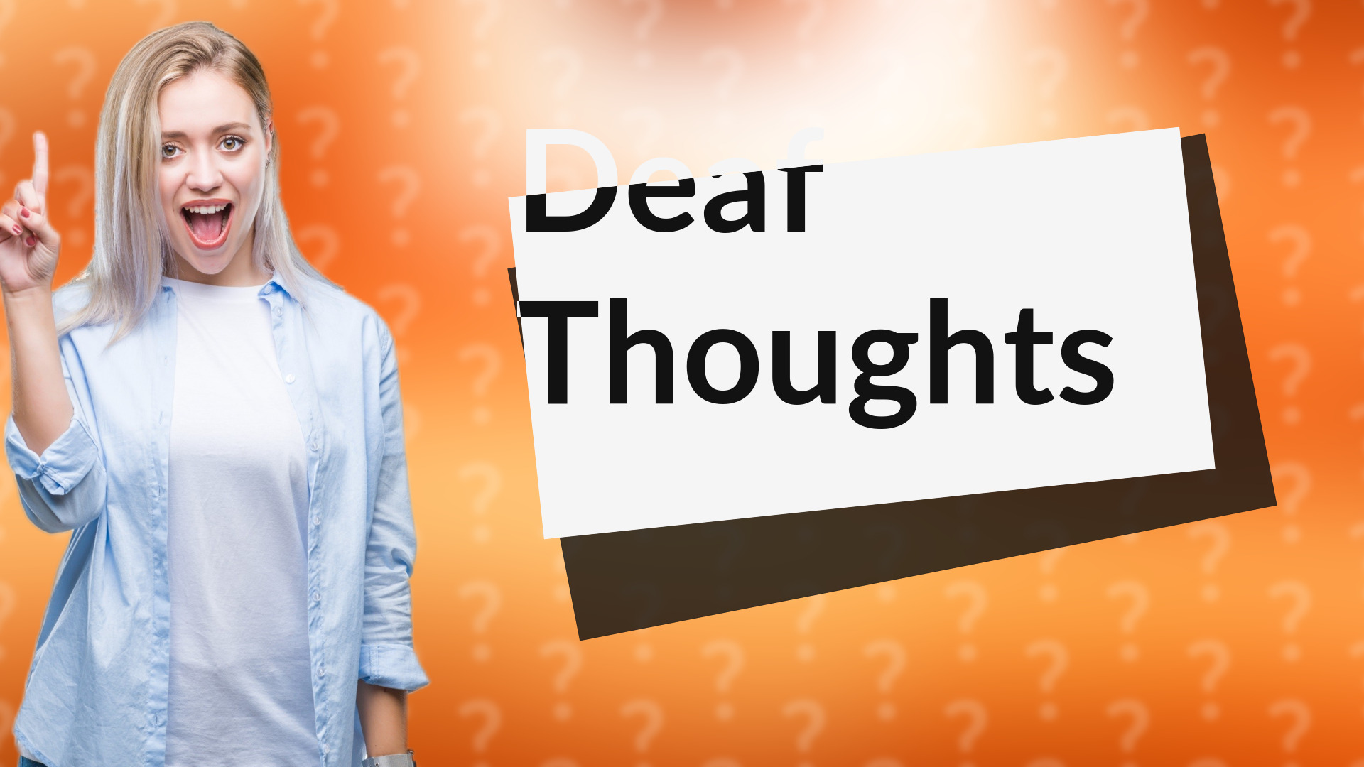 Deaf Thoughts
