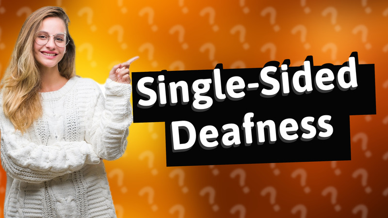 Single-Sided Deafness