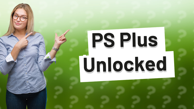 PS Plus Unlocked