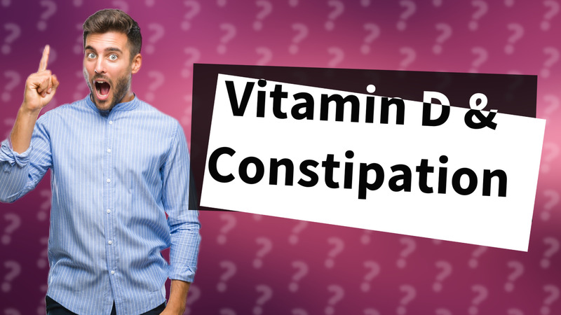 Vitamin D & Constipation