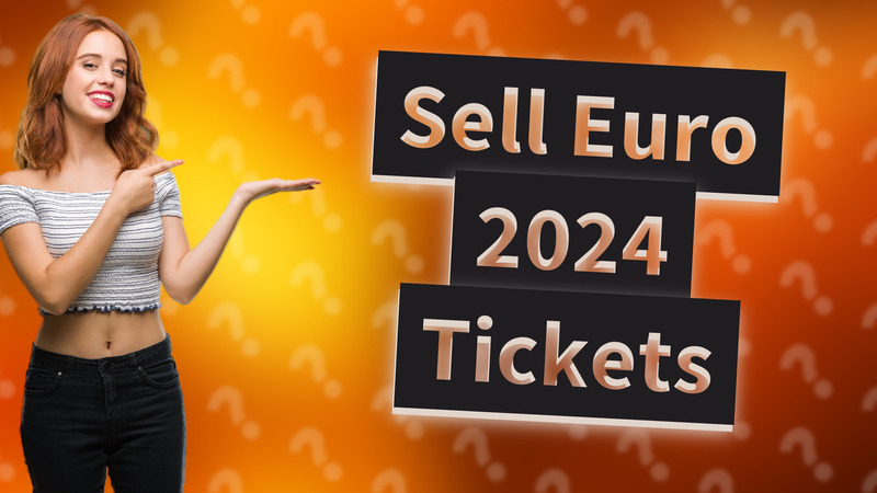 Sell Euro 2024 Tickets