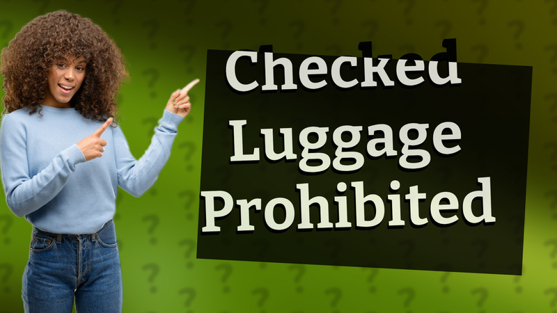 Checked Luggage Prohibited