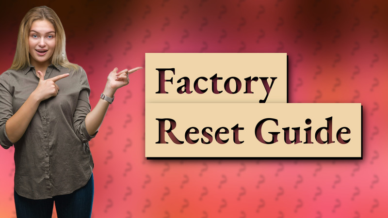 Factory Reset Guide