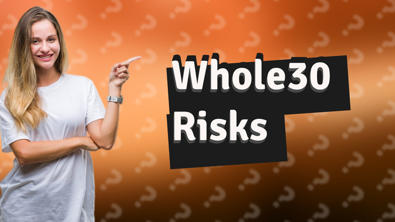 Whole30 Risks