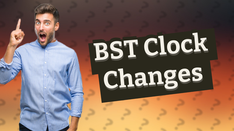 BST Clock Changes