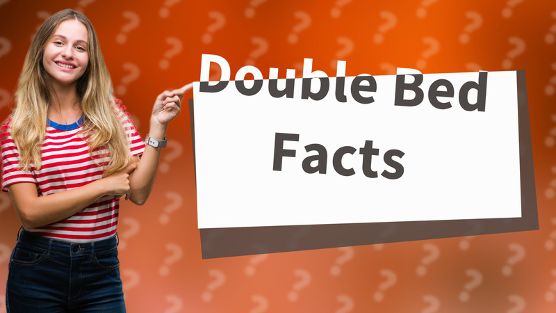Double Bed Facts