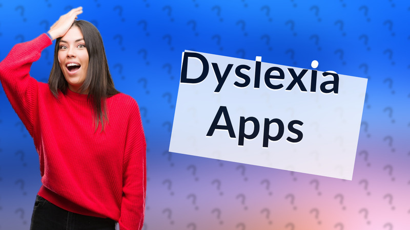 Dyslexia Apps