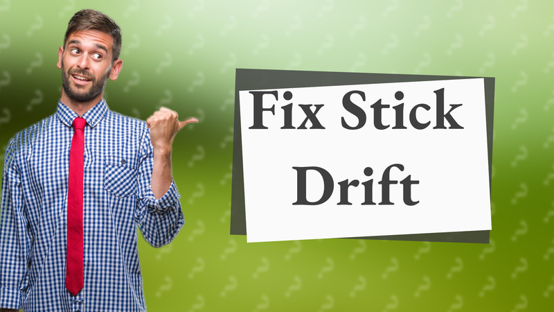 Fix Stick Drift