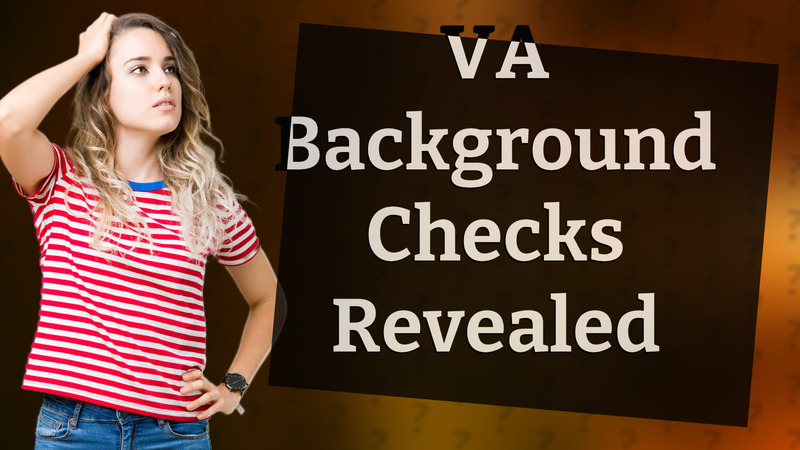 VA Background Checks Revealed