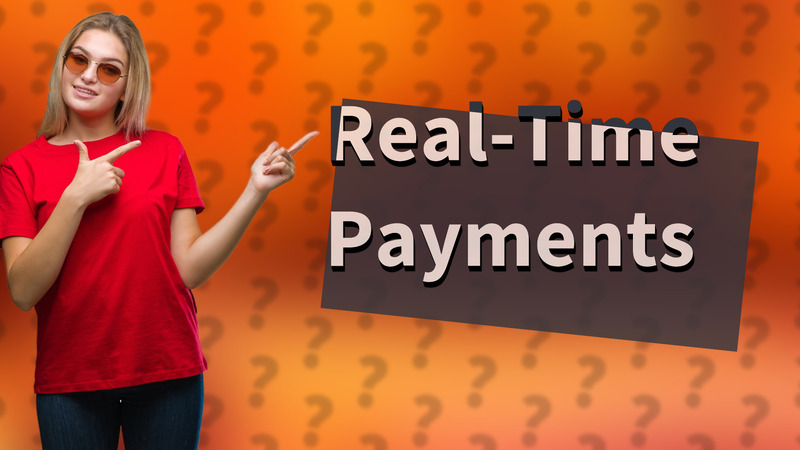 Real-Time Payments