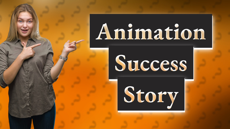 Animation Success Story