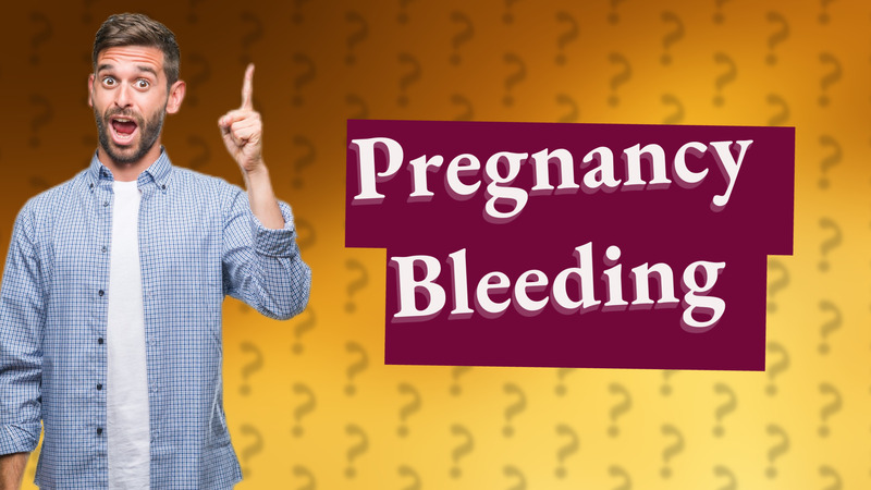 Pregnancy Bleeding