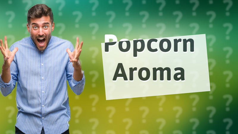 Popcorn Aroma
