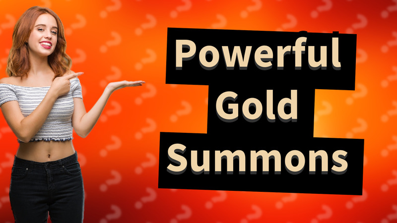 Powerful Gold Summons