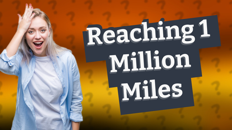 Reaching 1 Million Miles