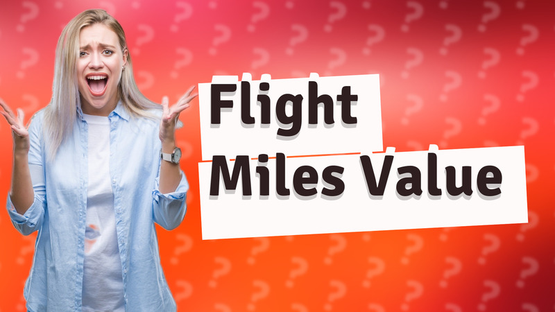 Flight Miles Value