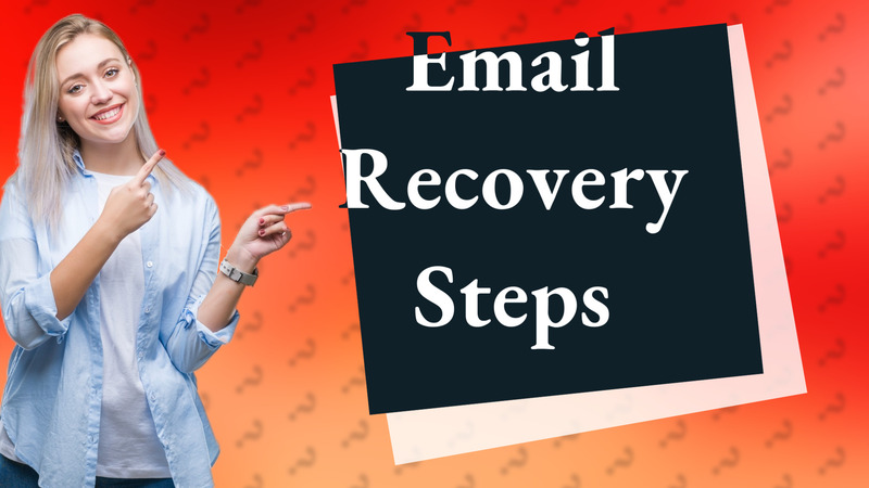 Email Recovery Steps