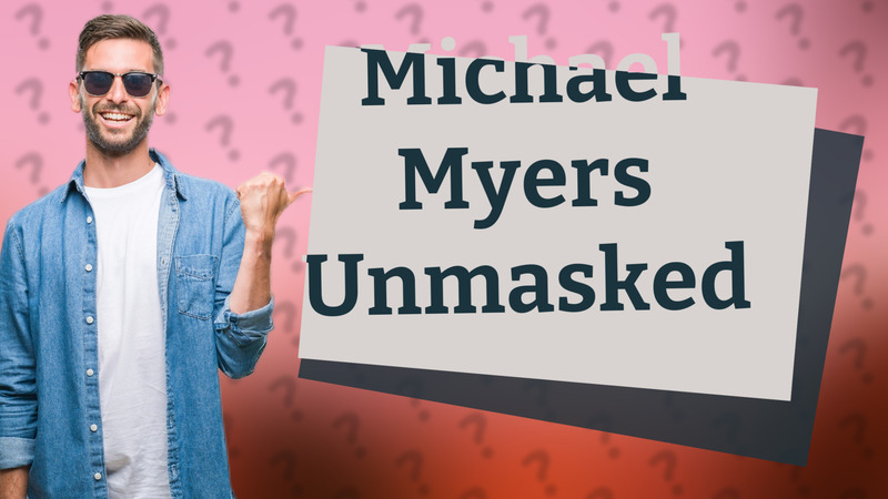 Michael Myers Unmasked