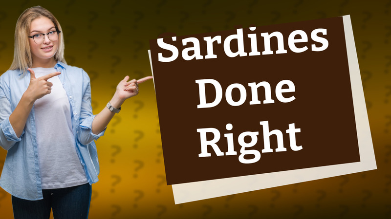 Sardines Done Right