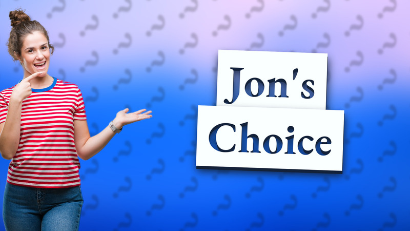 Jon's Choice