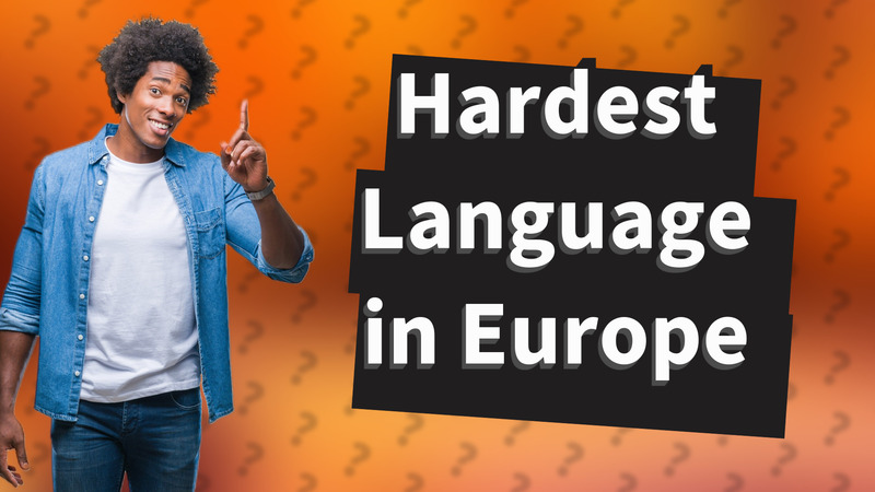 Hardest Language in Europe
