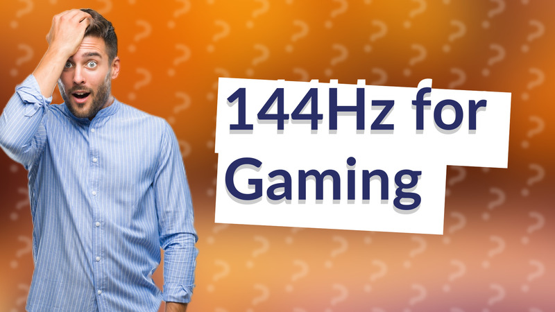 144Hz for Gaming