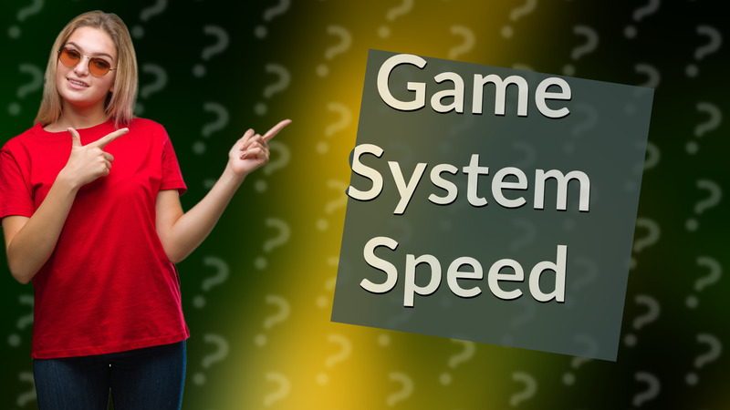 Game System Speed