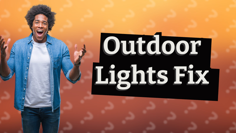 Outdoor Lights Fix