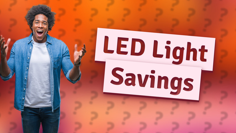 LED Light Savings