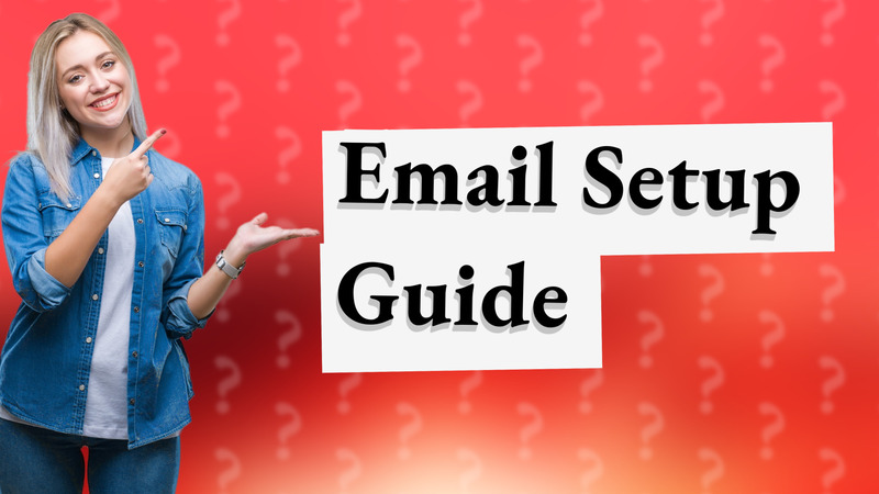 Email Setup Guide