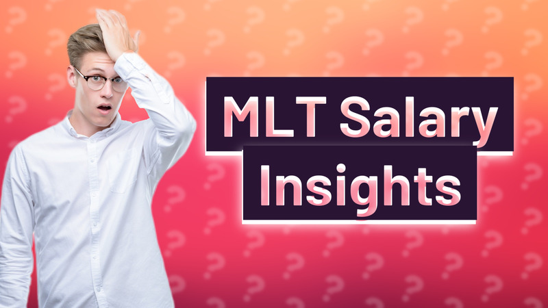 MLT Salary Insights