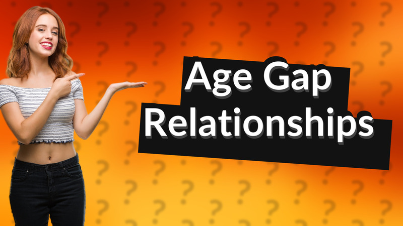Age Gap Relationships