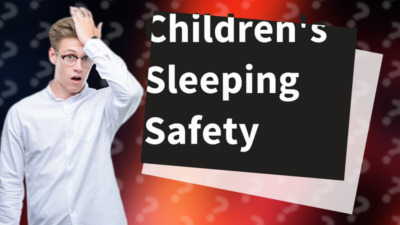Children's Sleeping Safety