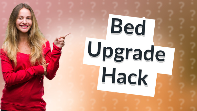 Bed Upgrade Hack