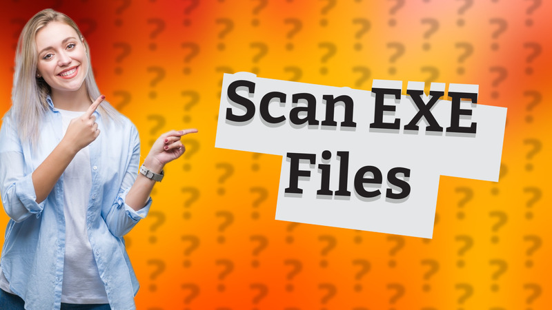 Scan EXE Files