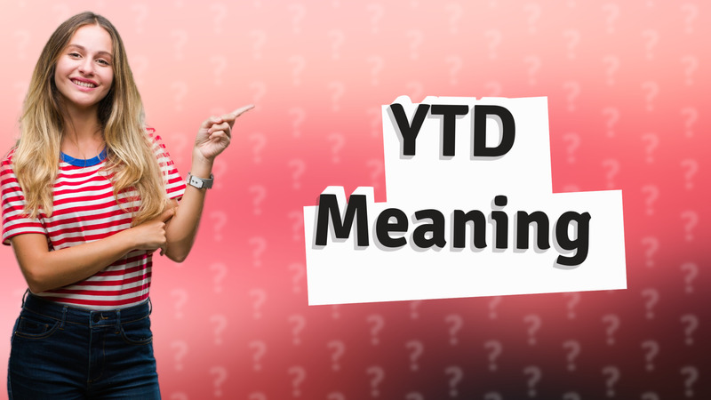 YTD Meaning