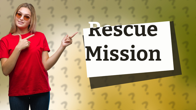 Rescue Mission