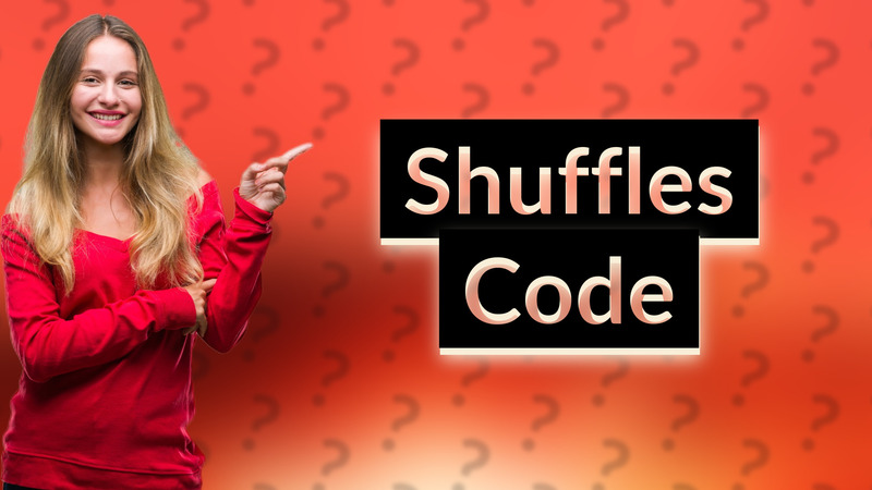 Shuffles Code