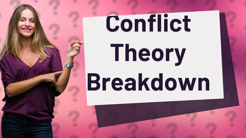 Conflict Theory Breakdown
