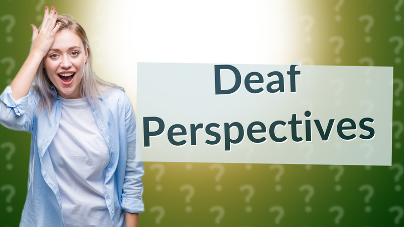 Deaf Perspectives