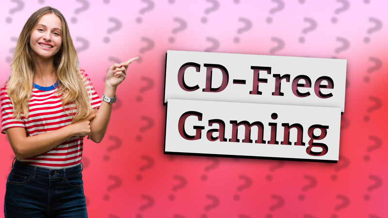 CD-Free Gaming