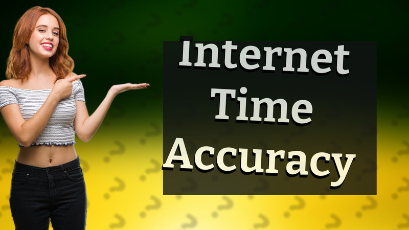 Internet Time Accuracy