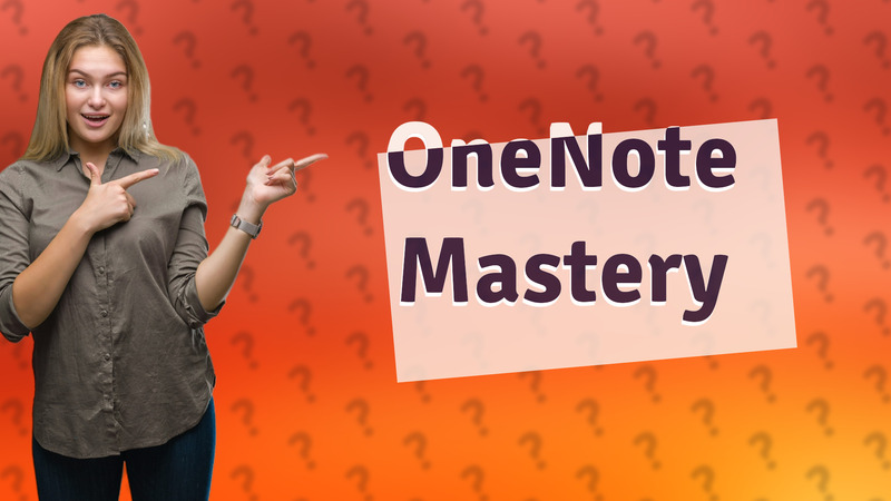 OneNote Mastery