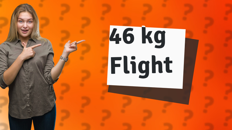 46 kg Flight